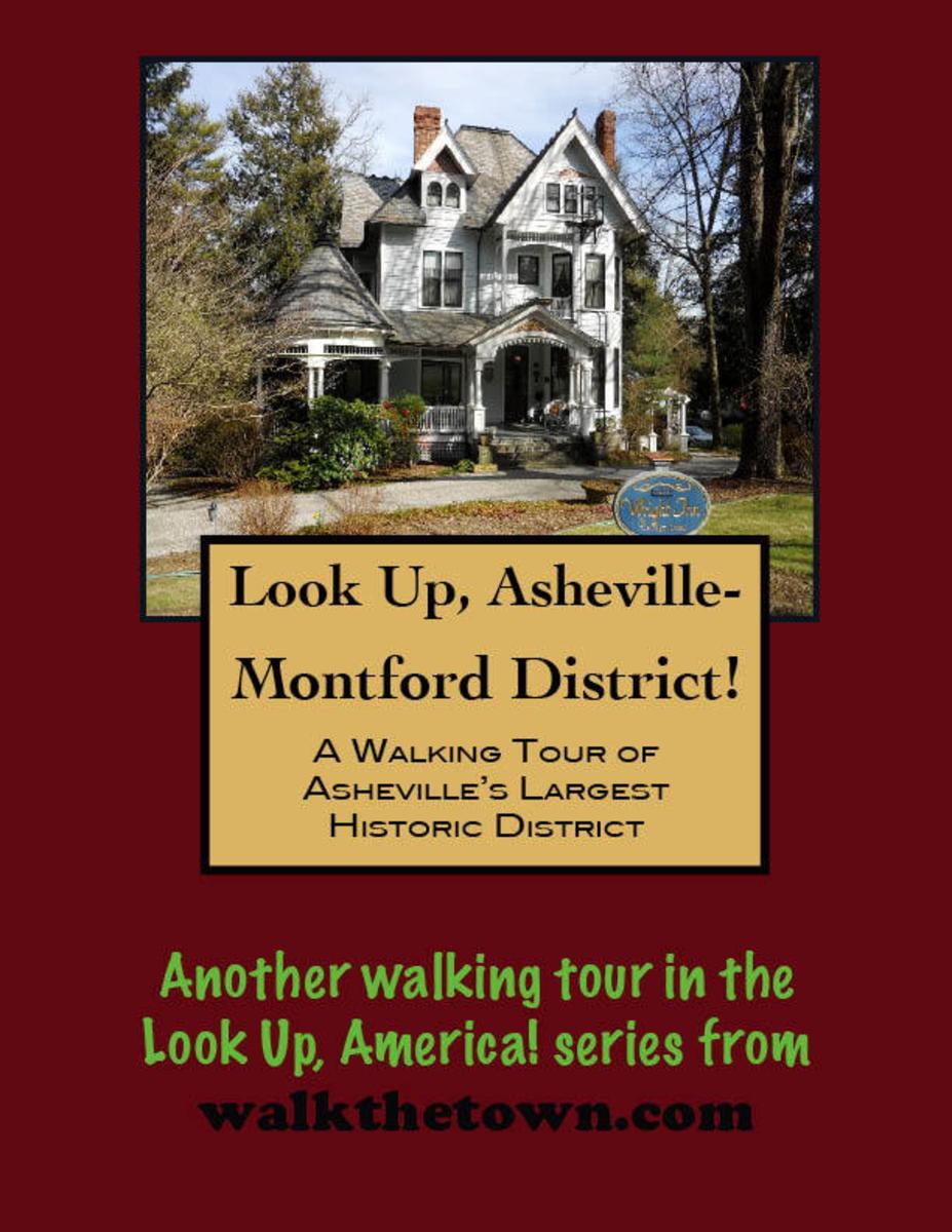 A Walking Tour of Asheville,North Carolina-Montford District (Look Up, America!)